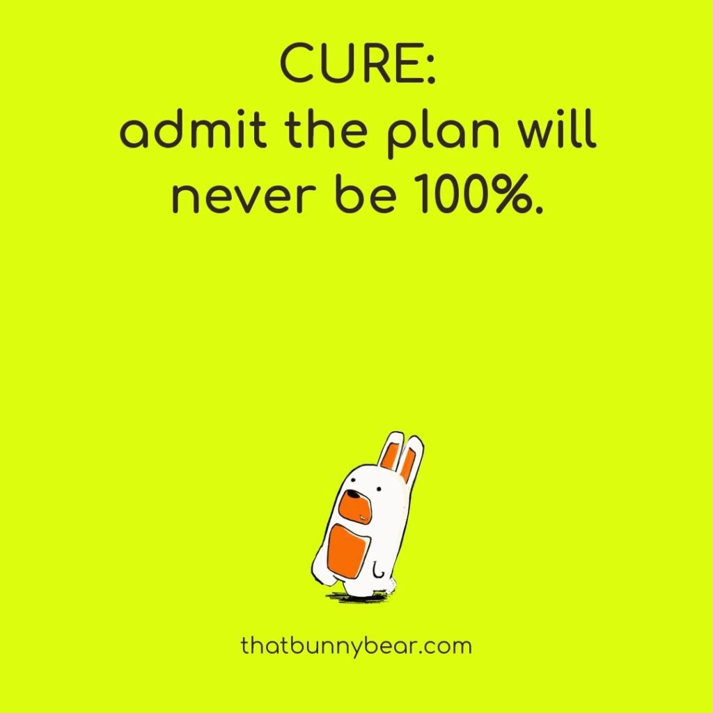 Kevin the bunny bear stands small on a bright chartreuse background under the text: CURE: admit the plan will never be 100%.